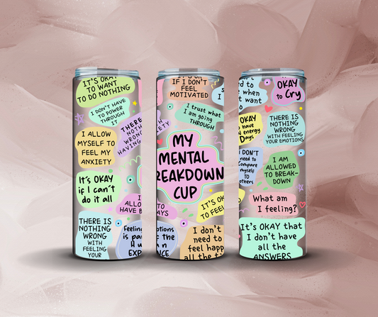 20oz My Mental Breakdown Cup